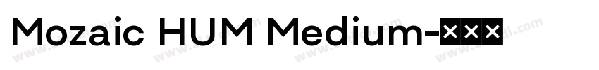 Mozaic HUM Medium字体转换